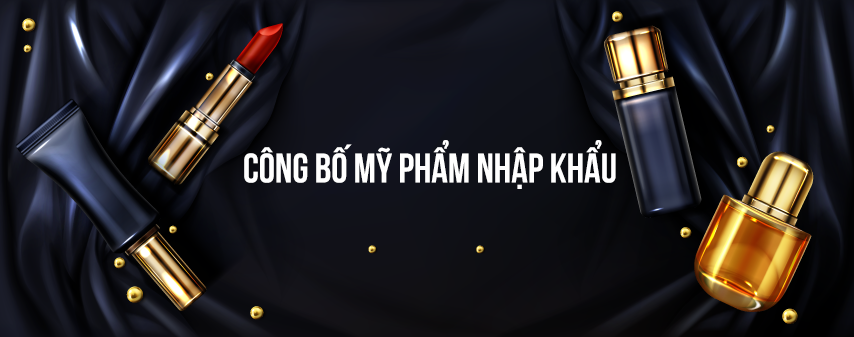 thủ tục công bố mỹ phẩm nhập khẩu và những điều cần biết